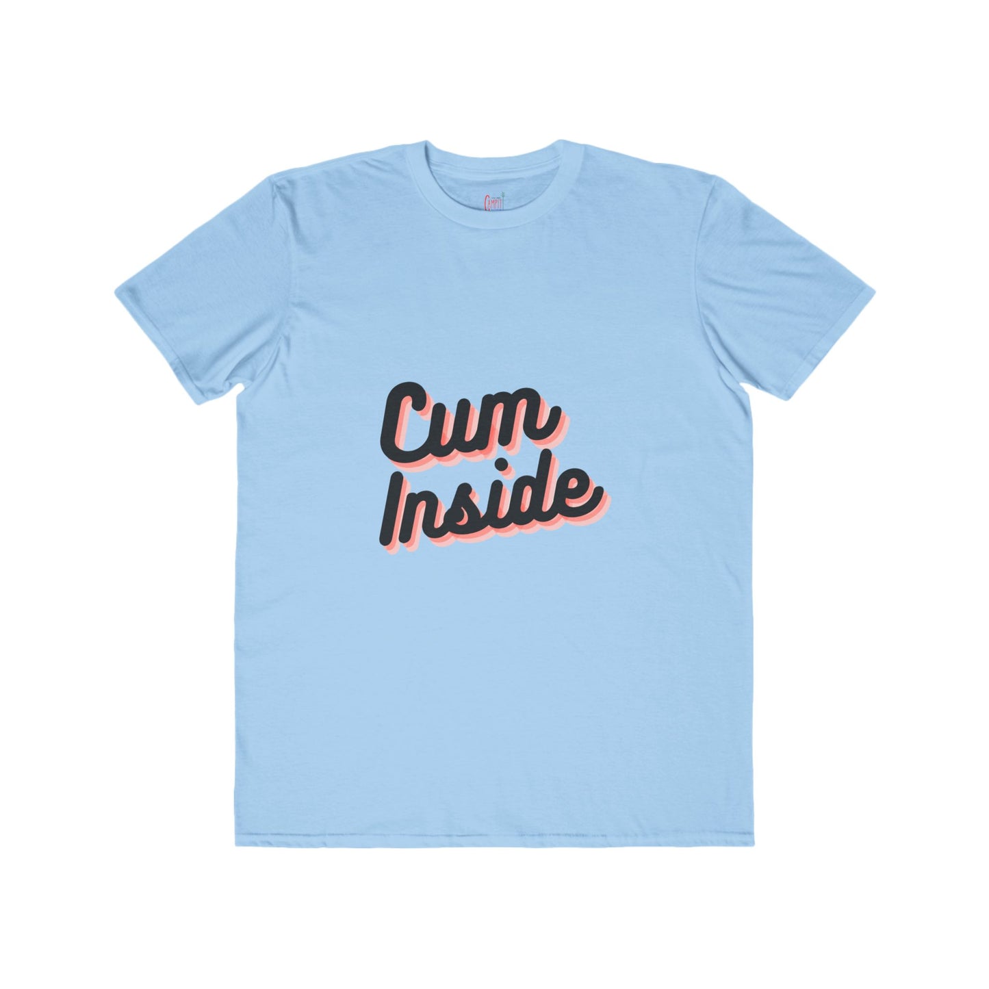 Cum Inside Everyday Tee