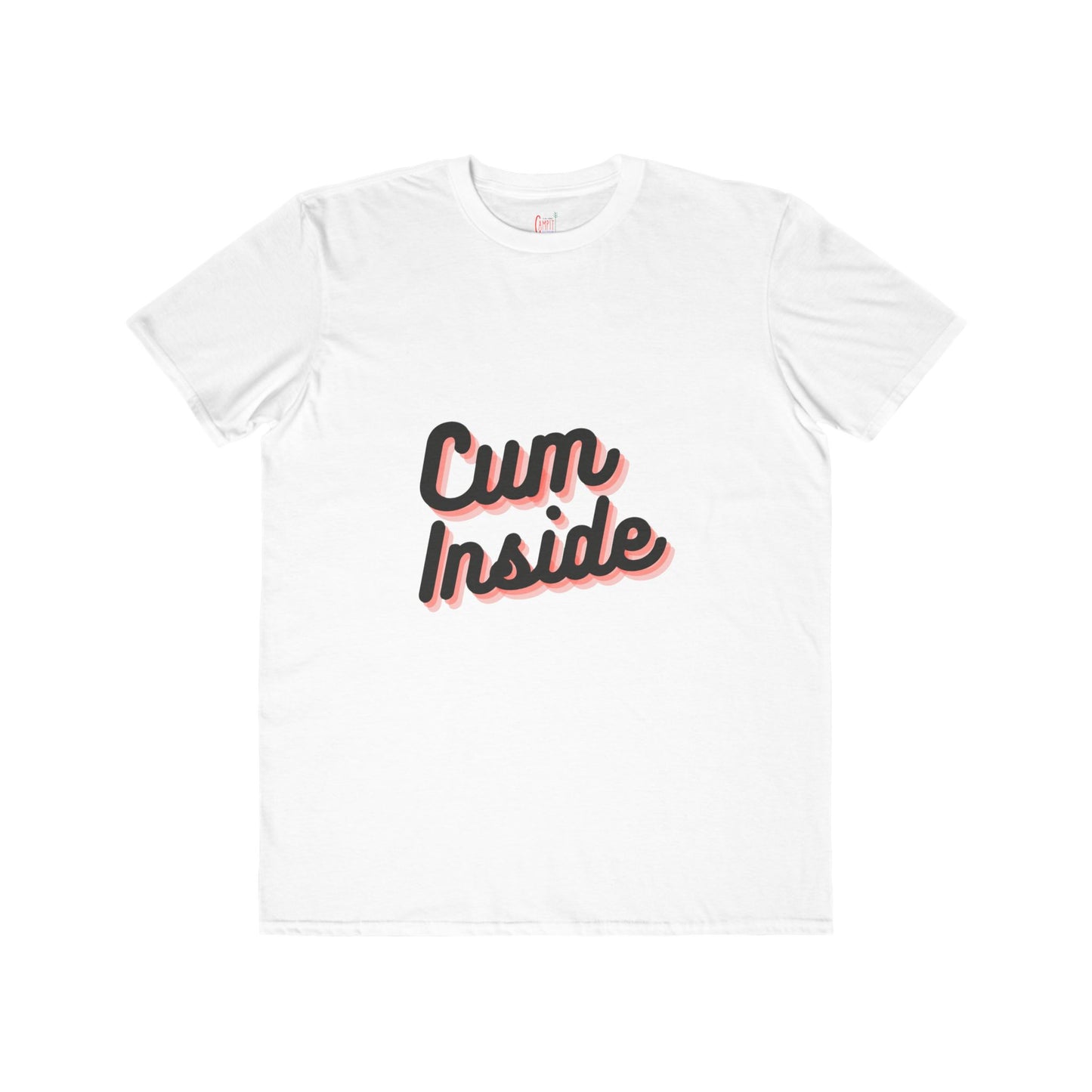 Cum Inside Everyday Tee