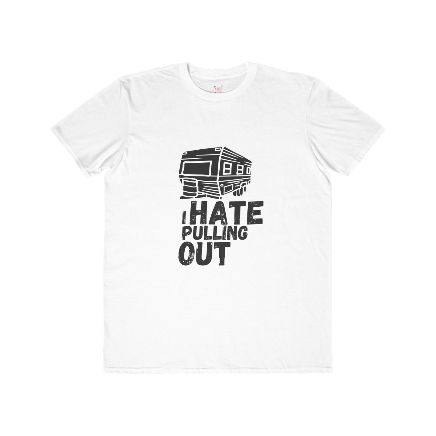 Hate Pulling Out Everyday Tee